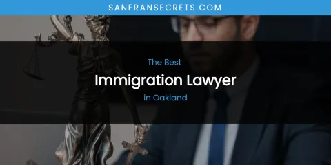 Oakland's Best Immigration Lawyer