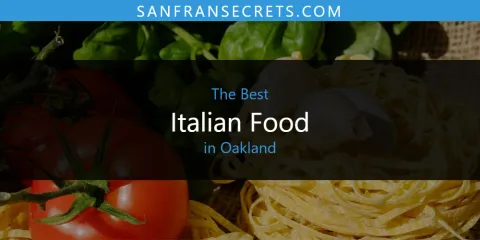 Best Italian Food in Oakland: Complete Guide