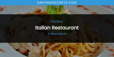 The Absolute Best Italian Restaurant in Brentwood