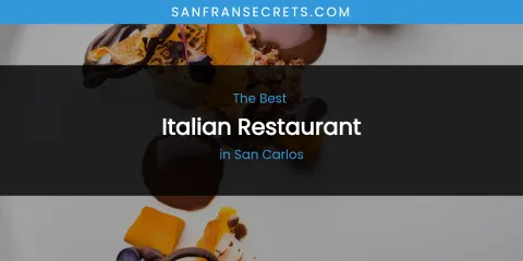San Carlos' Best Italian Restaurant