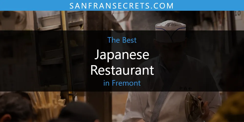 The Top-Rated Japanese Restaurant in Fremont for 2026