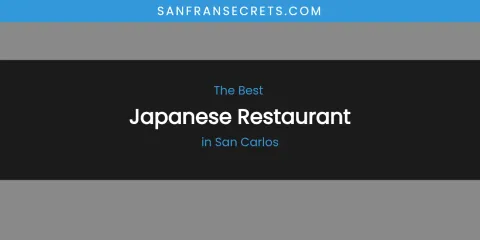 San Carlos' Best Japanese Restaurant