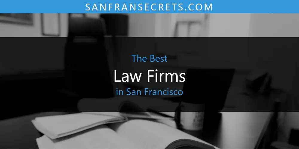 San Francisco's Best Law Firms [Updated 2025]