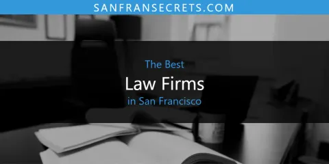 The Best Law Firms in San Francisco