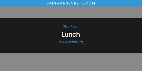 The Absolute Best Lunch in Healdsburg