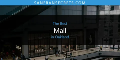 Oakland's Best Mall Spots