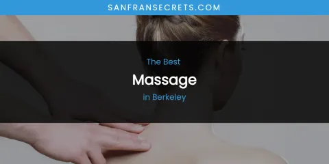 The Absolute Best Massage in Berkeley