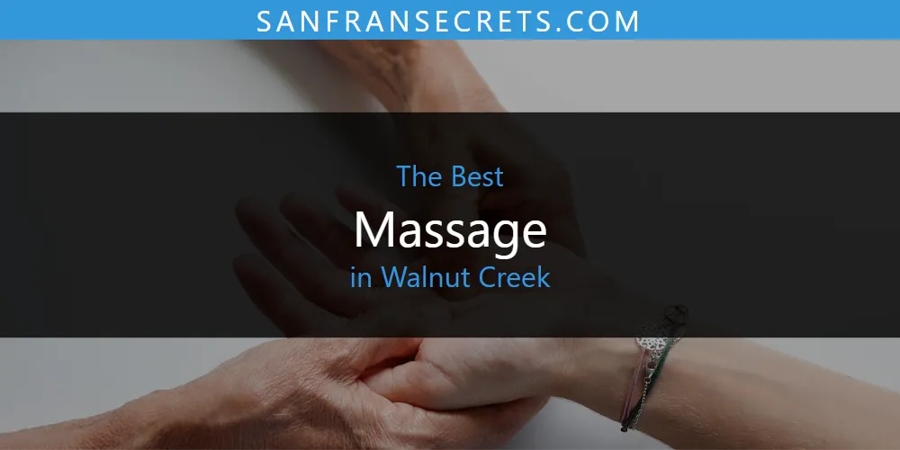 Walnut Creek's Best Massage [Updated 2025]