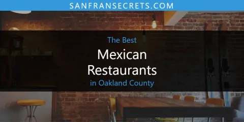 The Top-Rated Mexican Restaurants in Oakland County