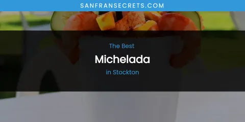 Stockton's Best Michelada