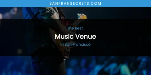 San Francisco's Best Music Venue