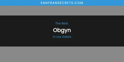 Los Gatos' Best Obgyn