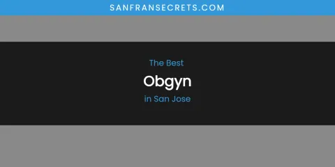 San Jose's Best Obgyn