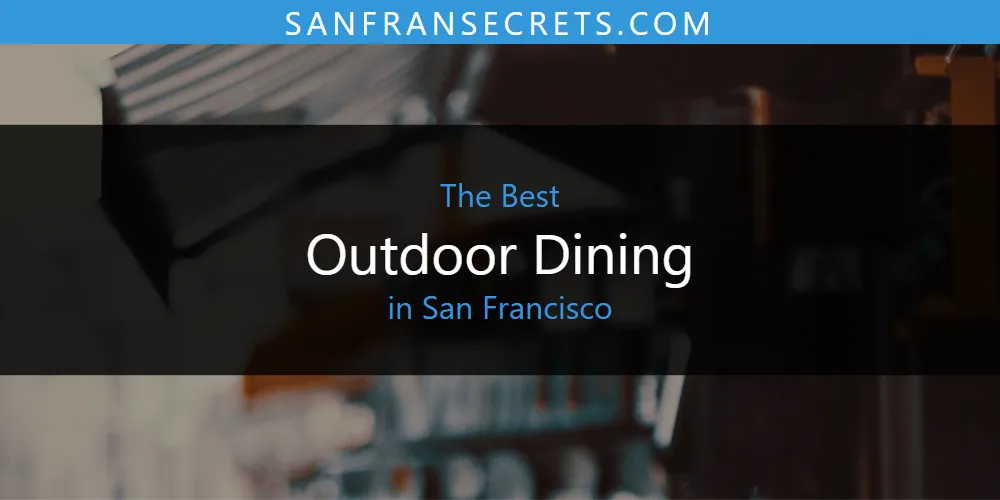 San Francisco's Best Outdoor Dining [Updated 2025]