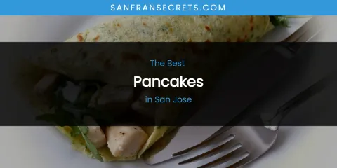 San Jose's Best Pancakes