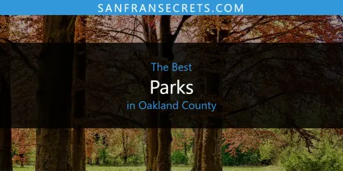 Discover the Best Parks in Oakland County
