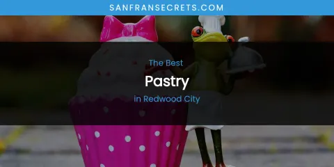 Redwood City's Best Pastry