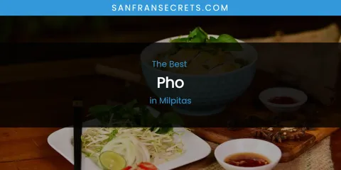 Milpitas' Best Pho