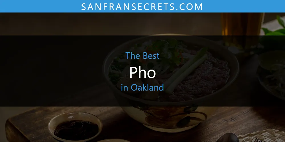 The Best Pho in Oakland
