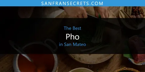Guide to Best Pho in San Mateo