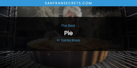 Santa Rosa's Best Pie