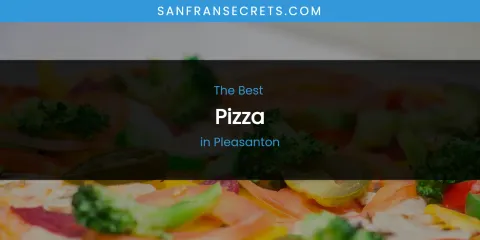 Pleasanton's Best Pizza
