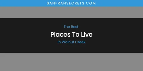 Walnut Creek's Best Places to Live