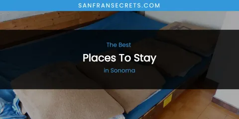 Sonoma's Best Places to Stay