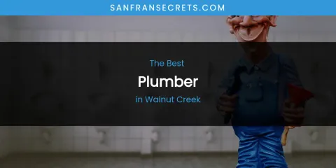 Walnut Creek's Best Plumber