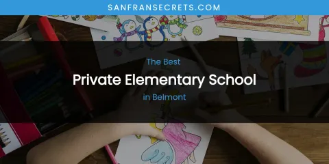 The Absolute Best Private Elementary School in Belmont