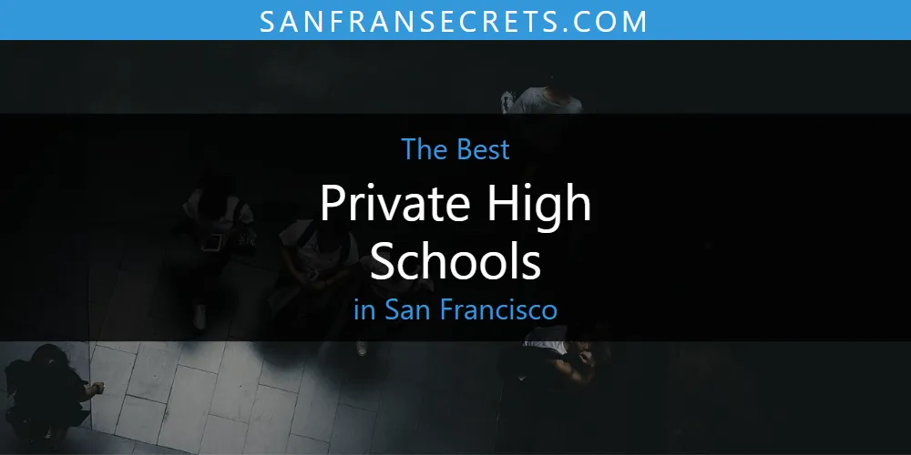 2026 Ranked: Best Private High Schools in San Francisco