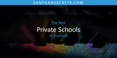 Best Private Schools in Fremont: Ultimate Guide
