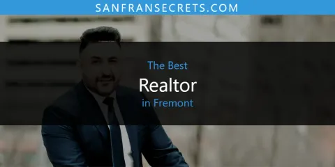 Best Realtor in Fremont: Our Expert Picks