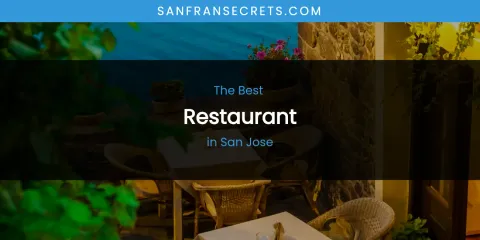 San Jose's Best Restaurant