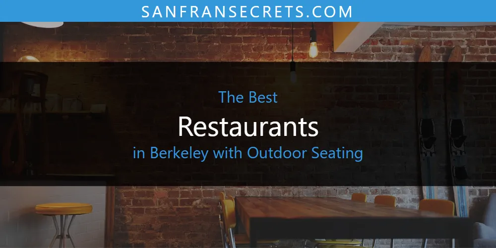 The Absolute Best Restaurants in Berkeley with Outdoor Seating  [Updated 2025]