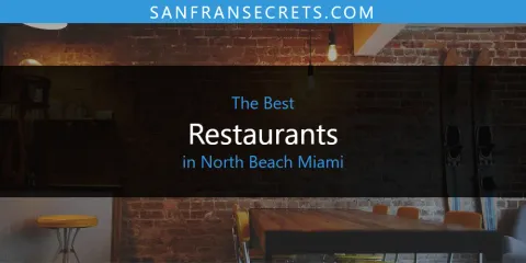 The Best Restaurants in North Beach Miami