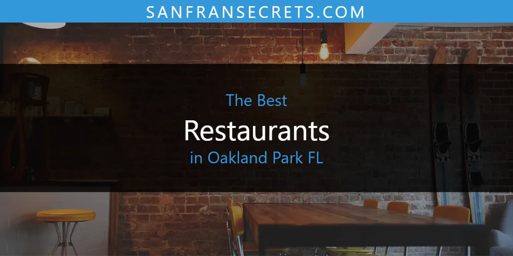 Oakland Park FL's Best Restaurants [Updated 2025]