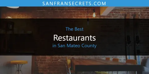 Ranked: Best Restaurants in San Mateo County