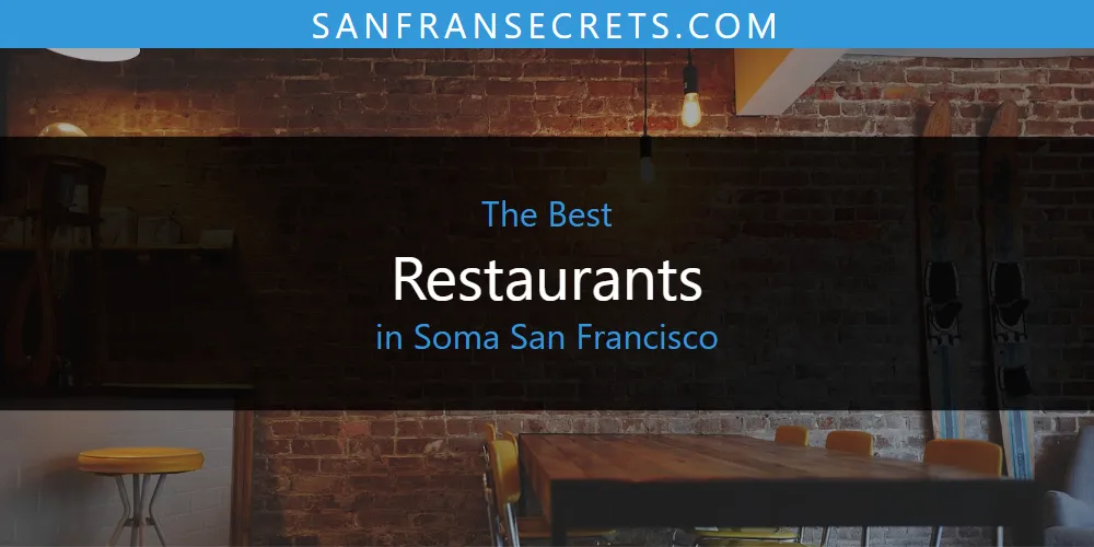 Soma San Francisco's Best Restaurants [Updated 2025]