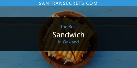 Guide to Best Sandwich in Oakland