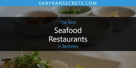 The Best Seafood Restaurants in Berkeley List