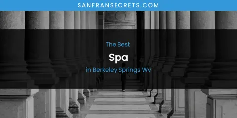 The Absolute Best Spa in Berkeley Springs WV