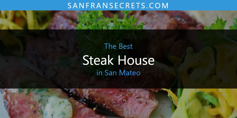 2026 Ranked: Best Steak House in San Mateo