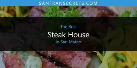 Ranked: Best Steak House in San Mateo