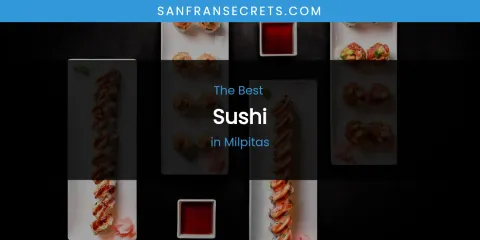 Milpitas' Best Sushi