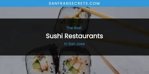 San Jose's Best Sushi Restaurants