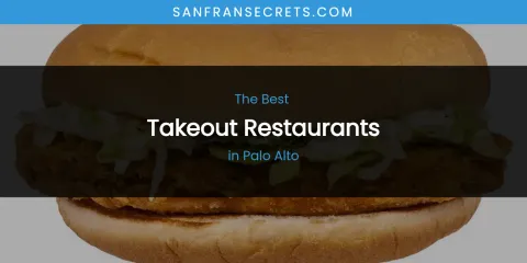 Palo Alto's Best Takeout Restaurants