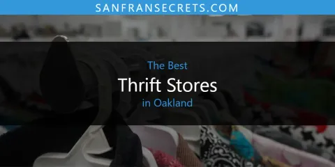 Guide to Best Thrift Stores in Oakland
