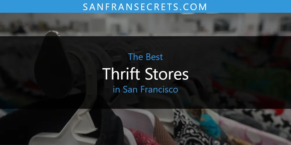 The Best Thrift Stores in San Francisco