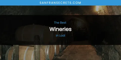 Lodi's Best Wineries